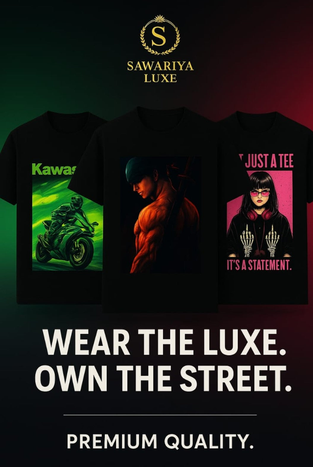 Sawariya Luxe Premium Graphic T-Shirts – Wear The Luxe, Own The Street 🔥
